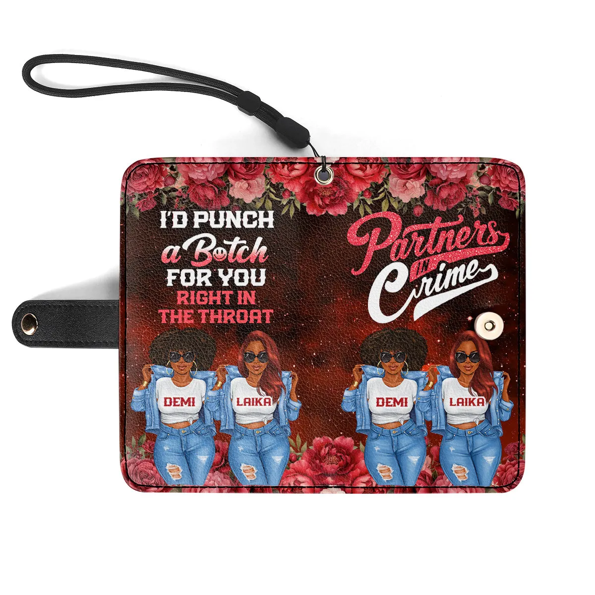 I Would Punch A Bitch For You Right In The Throat - Personalized Wallet Case