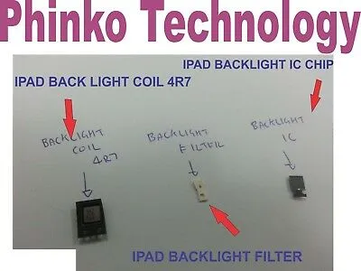 iPad 2 3 4 Backlight ic chip diode   Backlight coil 4r7  Backlight filter